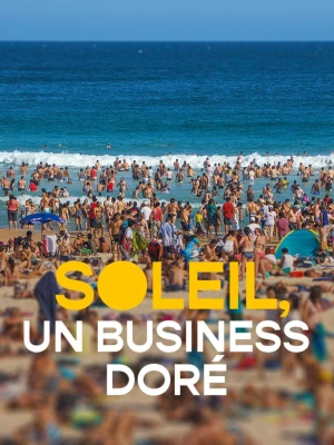 Regarder Soleil, Un Business Dorée en streaming complet