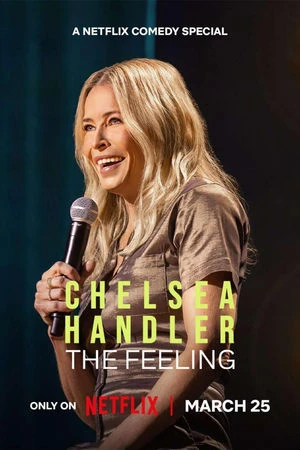 Regarder Chelsea Handler: The Feeling en streaming complet
