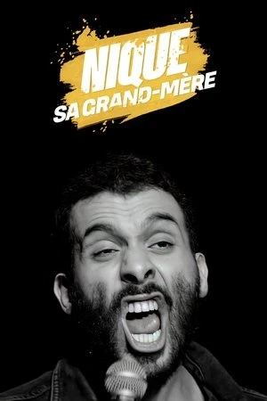 Regarder Mustapha El Atrassi  - Nique Sa Grand-Mère en streaming complet
