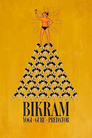 Regarder Bikram : Yogi, gourou, prédateur en streaming complet