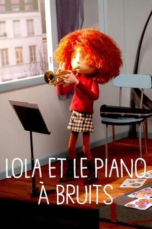 Regarder Lola et le piano à bruits en streaming complet