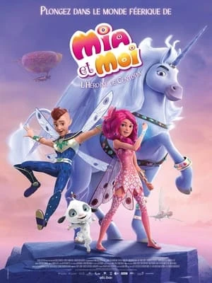 Regarder Mia et Moi, L'Héroïne de Centopia en streaming complet
