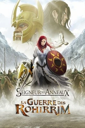 Regarder Le Seigneur des Anneaux : La Guerre des Rohirrim en streaming complet