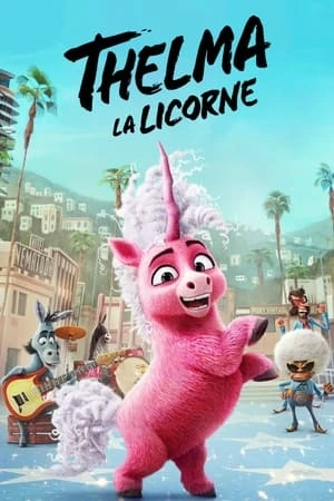 Regarder Thelma la licorne en streaming complet