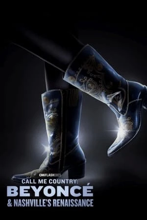Regarder Call Me Country: Beyoncé & Nashville's Renaissance en streaming complet