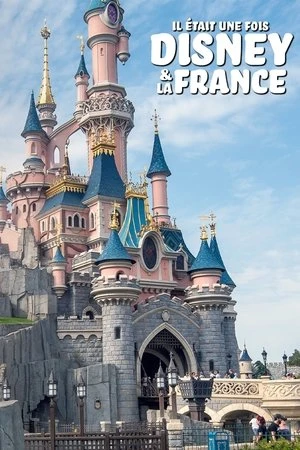 Regarder Il était une fois Disney et la France en streaming complet