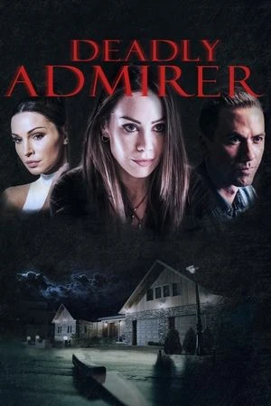 Regarder Deadly Admirer en streaming complet