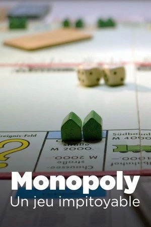 Regarder Monopoly : Un jeu impitoyable en streaming complet