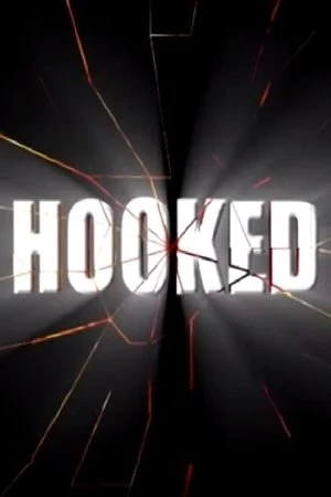 Regarder Hooked en streaming complet
