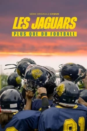 Regarder Les Jaguars : plus que du football en streaming complet
