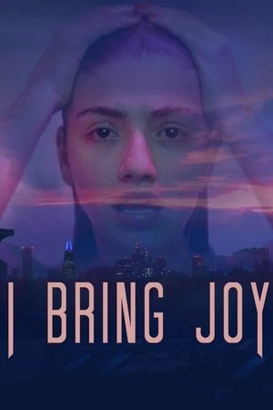 Regarder I Bring Joy en streaming complet