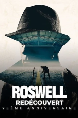Regarder Roswell redecouvert 75eme anniversaire en streaming complet