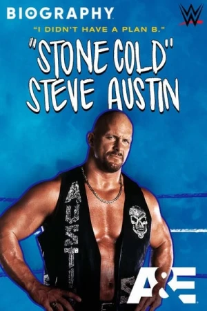 Regarder Biography : “Stone Cold” Steve Austin en streaming complet