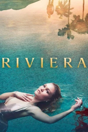 Regarder Riviera - Saison 1 en streaming complet
