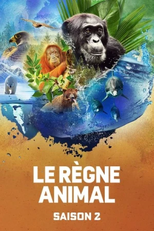 Regarder Le Règne Animal - Saison 2 en streaming complet