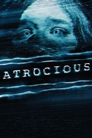 Regarder Atrocious en streaming complet