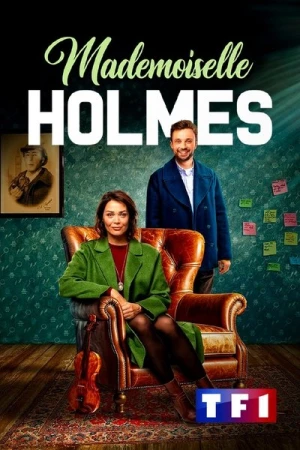 Regarder Mademoiselle Holmes - Saison 2 en streaming complet