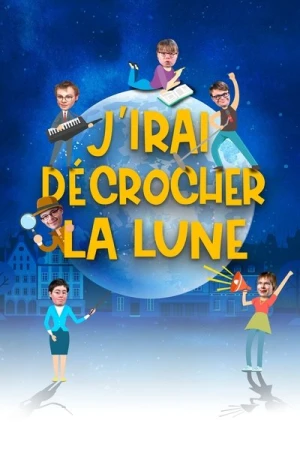 Regarder J'irai décrocher la lune en streaming complet