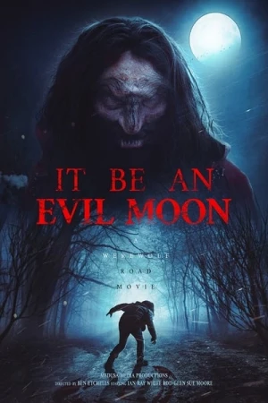 Regarder It Be an Evil Moon en streaming complet